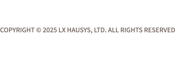 Copyright © 2025 LX Hausys, Ltd. All Rights Reserved