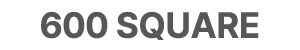 600 Square