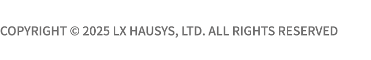 Copyright © 2025 LX Hausys, Ltd. All Rights Reserved